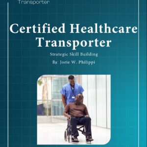 Strategic Skill Building for Healthcare Transporters - Participant Workbook