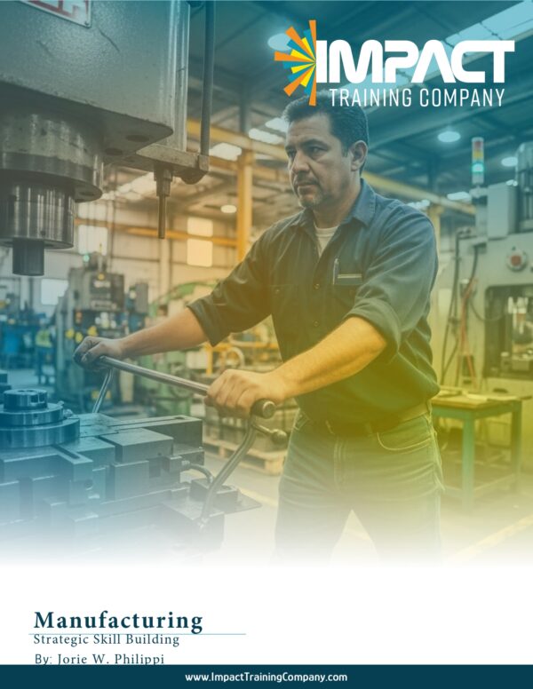 Strategic Skill Building for Manufacturing - Participant Workbook