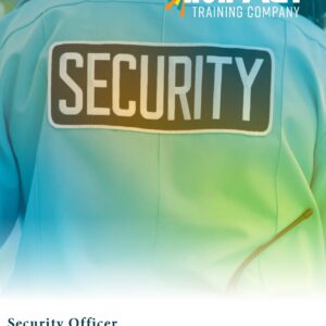 Healthcare Security Officer Technical Skills Training - Participant Workbook