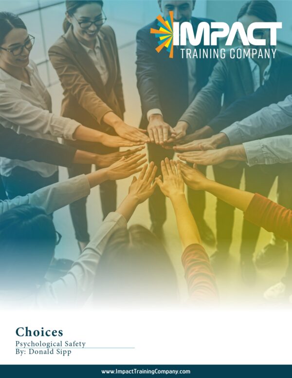 Choices: Psychological Safety